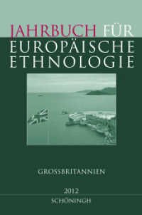 Jahrbuch für Europäische Ethnologie. Dritte Folge 7 - 2012 Jg.7/2012 : Großbritannien (Jahrbuch für Europäische Ethnologie 7) （2012. 235 S. 1 Tabellen, 7 SW-Fotos. 24 cm）