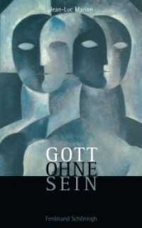 Gott ohne Sein （2013. 372 S. 21.4 cm）