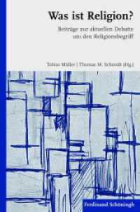 Was ist Religion? : Beiträge zur aktuellen Debatte um den Religionsbegriff （1. Aufl. 2013. 196 S. 4 SW-Fotos. 23.3 cm）