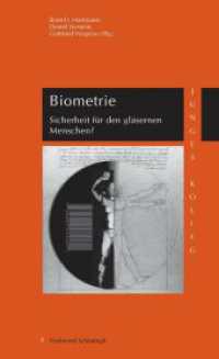 Biometrie : Sicherheit für den gläsernen Menschen? (Nordrhein-Westfälische Akademie der Wissenschaften und der Künste - Junges Kolleg) （2012. 145 S. 20 SW-Fotos. 20.5 cm）
