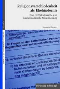 Religionsverschiedenheit als Ehehindernis : Eine rechtshistorische und kirchenrechtliche Untersuchung (Kirchen- und Staatskirchenrecht 16) （2013. 351 S. 23.3 cm）
