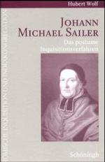 Johann Michael Sailer : Das Postume Inquisitionsverfahren (Römische Inquisition Und Indexkongregation)