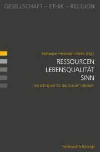Ressourcen - Lebensqualität - Sinn : Gerechtigkeit für die Zukunft denken (Gesellschaft - Ethik - Religion 1) （2013. 243 S. 16 SW-Fotos. 23.3 cm）