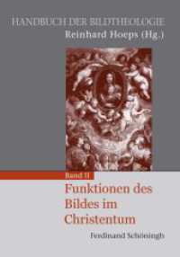 Funktionen des Bildes im Christentum (Handbuch der Bildtheologie 2) （2020. 488 S. 106 Farbabb., 27 SW-Abb., 3 SW-Zeichn. 24 cm）