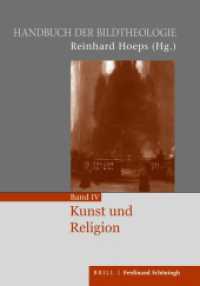 Kunst und Religion (Handbuch der Bildtheologie 4) （2020. 517 S. 3 SW-Abb., 70 Farbabb. 24 cm）