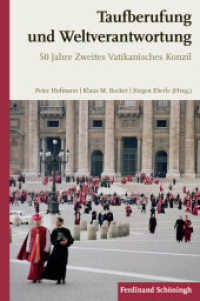 Taufberufung und Weltverantwortung : 50 Jahre Zweites Vatikanisches Konzil （2013. 2013. 264 S. 3 SW-Fotos. 23.3 cm）