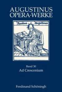 Ad Cresconium - An Cresconius : Lateinisch-Deutsch (Augustinus Opera - Werke 30) （1. Aufl. 2014. 537 S. 23.3 cm）