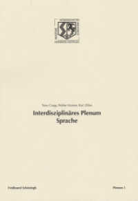 Interdisziplinäres Plenum Sprache (Nordrhein-Westfälische Akademie der Wissenschaften und der Künste - Plenum 1) （2013. 53 S. 9 Farbfotos, 2 SW-Fotos. 24 cm）