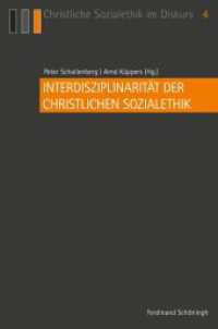 Interdisziplinarität der Christlichen Sozialethik : Festschrift zum 50-jährigen Jubiläum der Katholischen Sozialwissenschaftlichen Zentralstelle in Mönchengladbach (Christliche Sozialethik im Diskurs 4) （2013. 481 S. 2 Tabellen, 8 SW-Abb. 23.3 cm）