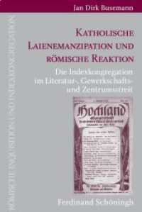 Katholische Laienemanzipation und römische Reaktion : Die Indexkongregation im Literatur-, Gewerkschafts- und Zentrumsstreit (Römische Inquisition und Indexkongregation 17) （2017. XIV, 402 S. 23.3 cm）