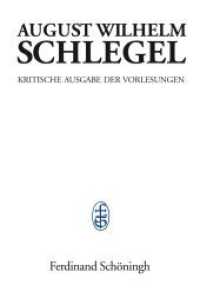 Vorlesungen über dramatische Kunst und Literatur (1809-1811) : Teilband 1: Text (August Wilhelm Schlegel. Kritische Ausgabe der Vorlesungen 4/1) （2018. VI, 440 S. 10 s/w Grafiken. 23.3 cm）