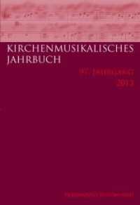 Kirchenmusikalisches Jahrbuch - 97. Jahrgang 2013 Jg.97/2013 (Kirchenmusikalisches Jahrbuch 97) （1. Aufl. 2015. 137 S. 14 SW-Fotos, 3 Tabellen. 23.3 cm）