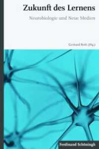 Zukunft des Lernens : Neurobiologie und Neue Medien （2015. 153 S. 5 Tabellen, 12 SW-Abb. 23.3 cm）