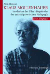 Klaus Mollenhauer : Vordenker der 68er - Begründer der emanzipatorischen Pädagogik. Eine Biografie （2015. 342 S. 18 SW-Fotos. 23.3 cm）