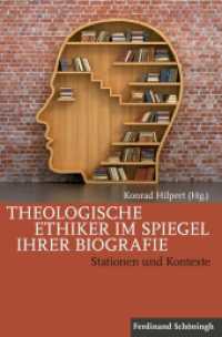 Theologische Ethiker im Spiegel ihrer Biografie : Stationen und Kontexte （2016. 270 S. 11 SW-Fotos. 23.3 cm）