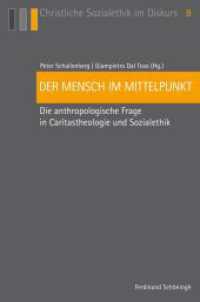 Der Mensch im Mittelpunkt : Die anthropologische Frage in Caritastheologie und Sozialethik (Christliche Sozialethik im Diskurs Bd.8) （2016. 174 S. 23.3 cm）