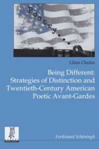 Being Different: Strategies of Distinction and Twentieth-Century American Poetic Avant-Gardes (Beiträge zur englischen und amerikanischen Literatur 34) （2017. 435 S. 1 SW-Abb. 23.3 cm）