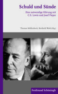 Schuld Und Sünde : Eine Notwendige Klärung Mit C.S. Lewis Und Josef Pieper