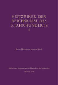 Historiker der Reichskrise des 3. Jahrhunderts I Bd.1 : Mit e-Book (Kleine und fragmentarische Historiker der Spätantike (KFHist)) （2016. XXVIII, 165 S. 23.5 cm）