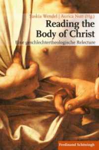 Reading the Body of Christ : Eine geschlechtertheologische Relecture （2016. 210 S. 23.3 cm）
