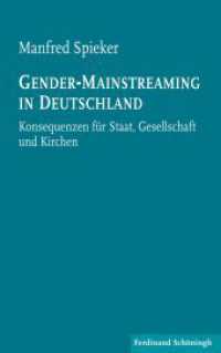 Gender-Mainstreaming in Deutschland : Konsequenzen für Staat, Gesellschaft und Kirchen （2., NED. 2016. 116 S. 21.4 cm）