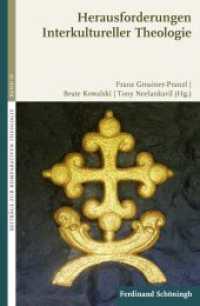 Herausforderungen Interkultureller Theologie (Beiträge zur Komparativen Theologie 26) （2016. 170 S. 2 SW-Abb., 2 SW-Fotos. 23.3 cm）