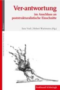 Ver-antwortung : im Anschluss an poststrukturalistische Einschnitte (Theorieforum Pädagogik 9) （2017. 299 S. 23.5 cm）