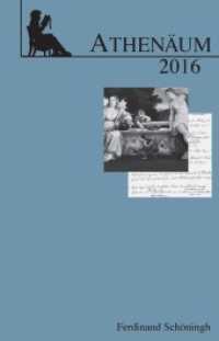 Athenäum 2016 : Jahrbuch der Friedrich Schlegel-Gesellschaft. 26. Jahrgang 2016 (Athenäum - Jahrbuch der Friedrich Schlegel Gesellschaft 26) （2017. 287 S. 1 Tabellen, 5 SW-Fotos. 21.4 cm）