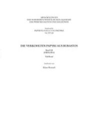 Die verkohlten Papyri aus Bubastos Bd.3,B : (P.Bub. III 6), Tafelband (Sonderreihe der Abhandlungen Papyrologica Coloniensia 15/3,B) （2016. 72 S. 68 SW-Fotos. 24 cm）