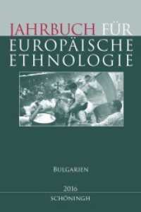 Jahrbuch für Europäische Ethnologie Dritte Folge 11-2016 Jg.11/2016 : Bulgarien (Jahrbuch für Europäische Ethnologie 11) （2016. 269 S. 4 SW-Fotos. 24 cm）