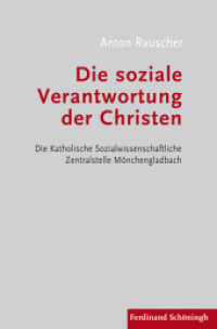 Die soziale Verantwortung der Christen : Die Katholische Sozialwissenschaftliche Zentralstelle Mönchengladbach （2017. 2017. 210 S. 2 SW-Fotos. 23.3 cm）