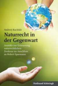 Naturrecht in der Gegenwart : Anstöße zur Erneuerung naturrechtlichen Denkens im Anschluss an Robert Spaemann （2017. 626 S. 23.3 cm）