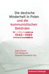 Die deutsche Minderheit in Polen und die kommunistischen Behörden 1945-1989 （2017. 380 S. 2 Tabellen. 23.3 cm）
