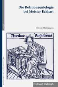 Die Relationsontologie bei Meister Eckhart (Augustinus - Werk und Wirkung 7) （2017. 158 S. 23.3 cm）