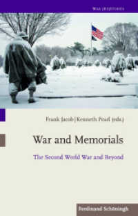 War and Memorials : The Second World War and Beyond (War (Hi) Stories 4) （2019. 2019. VI, 220 S. 1 Tabellen, 11 SW-Abb. 23.5 cm）