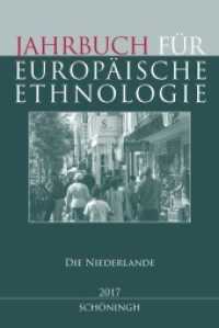 Jahrbuch für Europäische Ethnologie Dritte Folge 12-2017 : Die Niederlande (Jahrbuch für Europäische Ethnologie 12) （2017. 2017. 182 S. 23 SW-Fotos, 1 Tabellen. 23.3 cm）