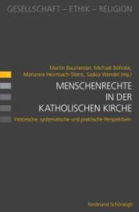 Menschenrechte in der katholischen Kirche : Historische, systematische und praktische Perspektiven (Gesellschaft - Ethik - Religion 12) （2018. 345 S. 23.3 cm）
