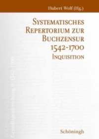 Systematisches Repertorium zur Buchzensur 1542-1700 (Römische Inquisition und Indexkongregation. Grundlagenforschung: 1542-1700) （2019. LXXIV, 1125 S. 24 cm）