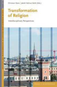 Transformation of Religion : Interdisciplinary Perspectives (Religion and Transformation in Contemporary European Society 25) （2023. XIV, 188 S. 1 SW-Zeichn. 23.5 cm）