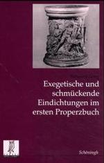 Exegetische und schm&uuml;ckende Eindichtungen im ersten Properzbuch : Diss. (Studien zur Geschichte und Kultur des Altertums)