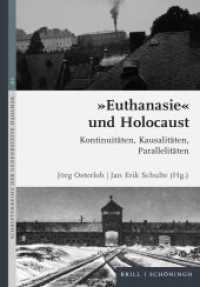 "Euthanasie" und Holocaust : Kontinuitäten, Kausalitäten, Parallelitäten (Schriftenreihe der Gedenkstätte Hadamar 1) （2021. X, 436 S. 1 SW-Zeichn. 23.5 cm）