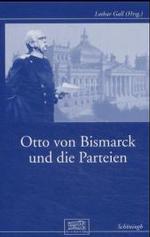 Otto Von Bismarck Und Die Parteien (Otto-von-bismarck-stiftung, Wissenschaftliche Reihe)