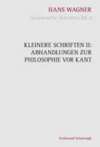 Gesammelte Schriften. .4 Kleinere Schriften Bd.2 : Abhandlungen zur Philosophie vor Kant （2018. XIV, 327 S. 23.3 cm）