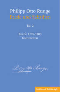 Philipp Otto Runge - Briefe 1795-1803, Kommentar (Philipp Otto Runge - Briefe und Schriften 2) （2021. VI, 295 S. 23.5 cm）