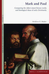 Mark and Paul : Comparing the oldest extant literary works and theological ideas of early Christianity (Biblische Zeitschrift - Supplements 12) （2024. XII, 340 S. 1 SW-Abb., 4 Tabellen. 23.5 cm）