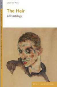 The Heir : A Christology (Religion and Transformation in Contemporary European Society 30) （2024. XVIII, 246 S. 23.5 cm）