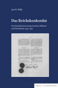 Das Reichskonkordat : Ein Staatskirchenvertrag zwischen Diktatur und Demokratie 1933-1957 (Veröffentlichungen der Kommission für Zeitgeschichte, Reihe B: Forschungen 145) （2024. XIV, 481 S. 1 Tabellen. 23.5 cm）