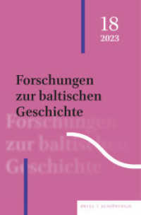 Forschungen zur baltischen Geschichte : 18 (2023) (Forschungen zur baltischen Geschichte) （2024. 240 S. 19 SW-Abb. 23.5 cm）