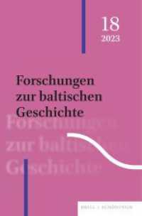 Forschungen zur baltischen Geschichte : 18 (2023) (Forschungen zur baltischen Geschichte 18) （2024. XII, 215 S. 19 SW-Abb. 23.5 cm）