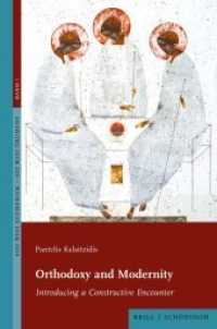 Orthodoxy and Modernity : Introducing a Constructive Encounter (East West Ecumenism - Ost West Ökumene 1) （2025. 200 S. 23.5 cm）